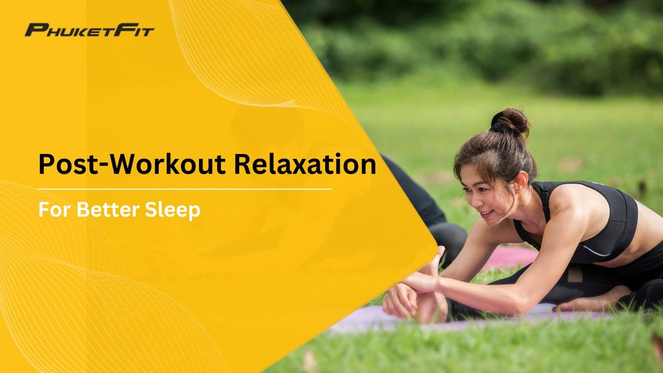 Post Workout Relaxation for Better Sleep